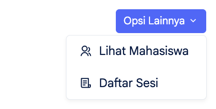Pilihan Lihat Mahasiswa dan Daftar Sesi pada tombol Opsi Lainnya